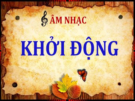Bài giảng Âm nhạc 1 - Bài: Ôn tập bài hát Cây gia đình