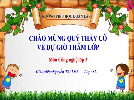Bài giảng Công nghệ 3 - Bài: Làm đồ chơi - Nguyễn Thị Lịch