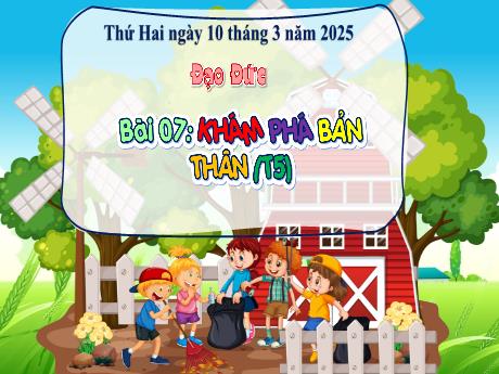 Bài giảng Đạo đức 3 - Bài 7: Khám phá bản thân (Tiết 5)