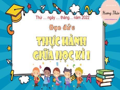 Bài giảng Đạo đức 3 - Bài: Thực hành giữa học kì I - Trường Tiểu học Tiên Minh