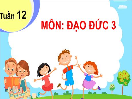 Bài giảng Đạo đức 3 - Chủ đề 3: Ham học hỏi - Bài 4: Ham học hỏi (Tiết 2) - Trường Tiểu học Đoàn Lập