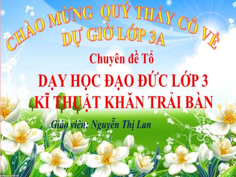Bài giảng Đạo đức 3 - Chủ đề 8: Tuân thủ quy tắc an toàn giao thông - Bài 9: Đi bộ an toàn (Tiết 1) - Nguyễn Thị Lan