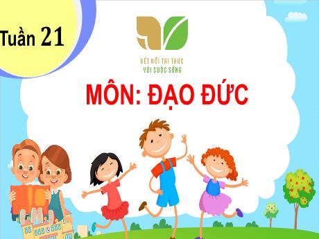 Bài giảng Đạo đức 3 Sách Kết nối tri thức - Chủ đề 3: Ham học hỏi - Bài 4: Ham học hỏi (Tiết 2) - Trường Tiểu học Tiên Minh