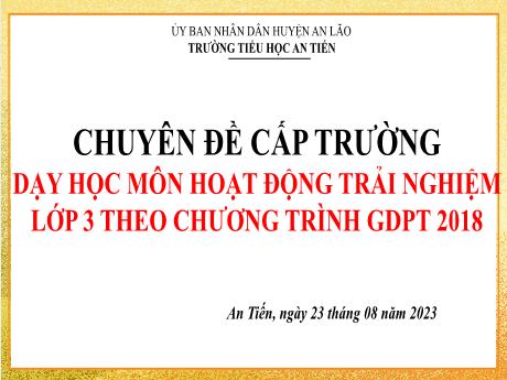 Bài giảng Hoạt động trải nghiệm 3 - Chủ đề: Tự giới thiệu về mình - Bài: Chân dung em - Năm học 2023-2024