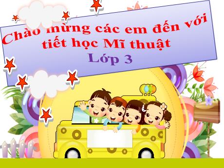 Bài giảng Mĩ thuật 3 - Chủ đề 3: Màu sắc em yêu (Tiết 2) - Trường Tiểu học Đại Bản 2