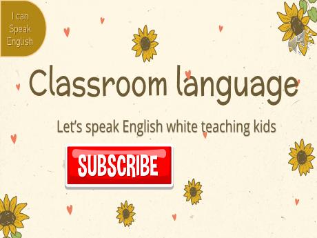Bài giảng Tiếng Anh 3 - Classroom language - Trường Tiểu học Đoàn Lập