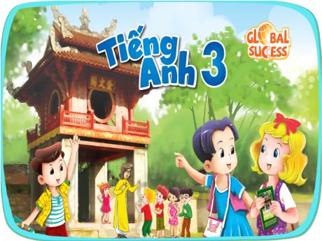 Bài giảng Tiếng Anh 3 Sách Global Success - Unit 2: Our names - Lesson 2 - Period 3 - Trường Tiểu học Liên Hào