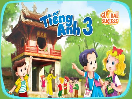 Bài giảng Tiếng Anh 3 Sách Global Success - Unit 8: My school things - Lesson 3 - Period 6