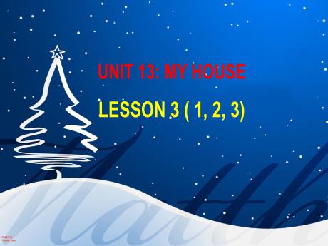 Bài giảng Tiếng Anh 3 - Unit 13: My house - Lesson 3