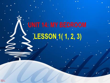 Bài giảng Tiếng Anh 3 - Unit 14: My bedroom - Lesson 1