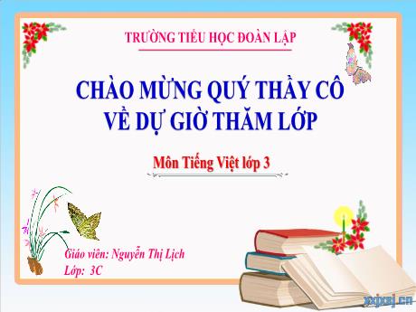 Bài giảng Tiếng Việt 3 - Bài 16: Mở rộng vốn từ về thư viện. Câu cảm - Nguyễn Thị Lịch