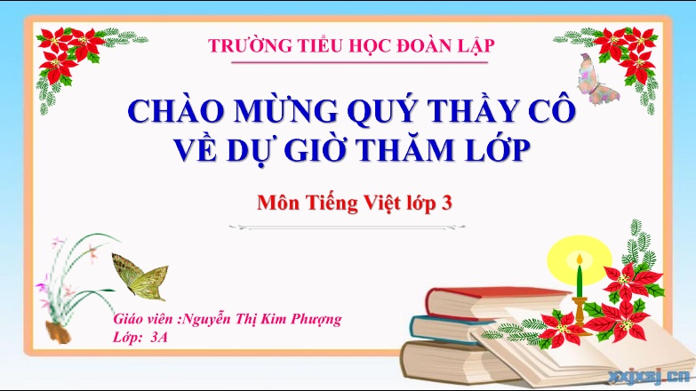 Bài giảng Tiếng Việt 3 Sách Kết nối tri thức - Bài 14: Cuộc họp của chữ viết - Nguyễn Thị Kim Phượng