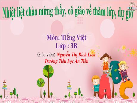 Bài giảng Tiếng Việt 3 (Tập đọc) - Bài 17: Ngưỡng cửa - Năm học 2023-2024 - Nguyễn Thị Bích Liên