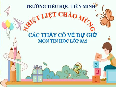 Bài giảng Tin học Lớp 3 Sách Kết nối tri thức - Bài 4: Làm việc với máy tính - Trường Tiểu học Tiên Minh