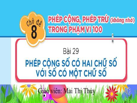 Bài giảng Toán 1 - Chủ đề 9: Thời gian. Giờ và lịch - Bài 34: Xem giờ đúng trên đồng hồ - Nguyễn Thị Lan Anh