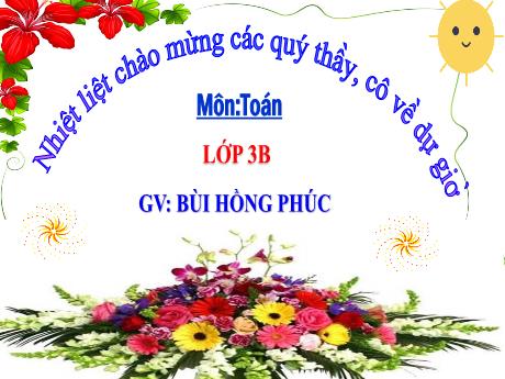 Bài giảng Toán 3 - Bài 14: Một phần mấy (Tiết 2) - Bùi Hồng Phúc