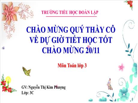 Bài giảng Toán 3 - Bài 23: Nhân số có hai chữ số với số có một chữ số - Nguyễn Thị Kim Phượng