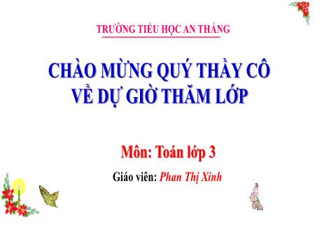 Bài giảng Toán 3 - Bài: Chia số có bốn chữ số cho số có một chữ số - Phan Thị Xinh