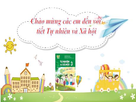 Bài giảng Tự nhiên & Xã hội 3 Sách Kết nối tri thức - Chủ đề 2: Trường học - Bài 5: Hoạt động kết nối với cộng đồng - Trường Tiểu học Tiên Minh