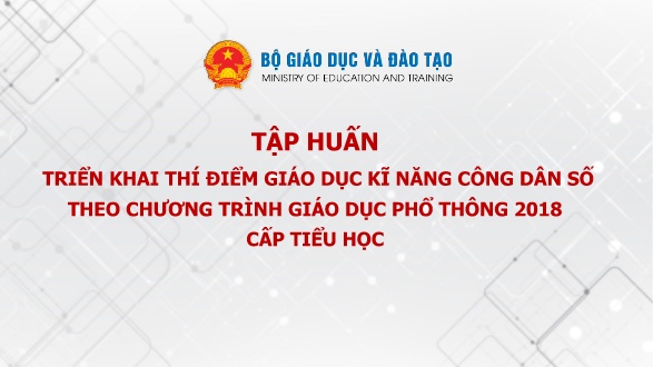 Slide tập huấn triển khai thí điểm giáo dục kĩ năng công dân số theo chương trình giáo dục phổ thông 2018 cấp Tiểu học